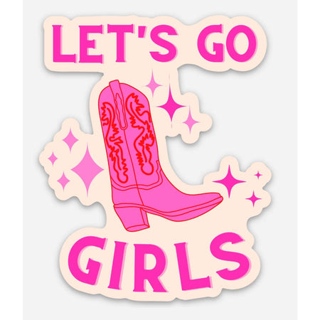 White sticker with image of a pink cowboy boot and pink stars. Pink text saying, “Let’s Go Girls”.