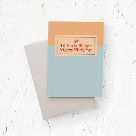 I'd Never Forget vintage style birthday greeting card