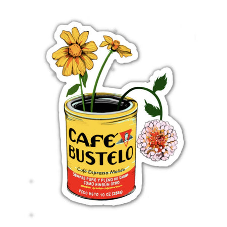 White sticker with image of a yellow and red coffee can being used as a vase with yellow and white flowers sticking out. Coffee can has black text saying, “Café Bustelo Cage Espresso Molido”.