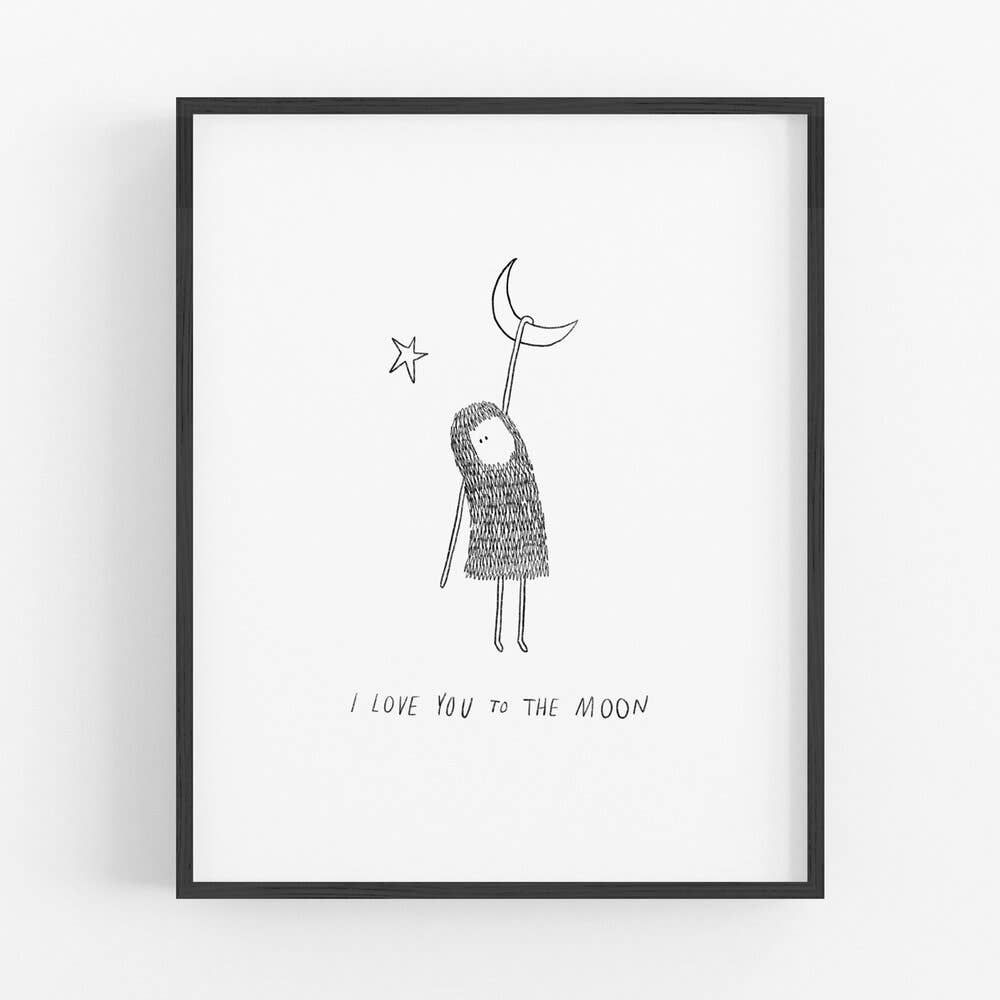 Hand illustrated art print of a cute woolie creature reaching for the moon and stars with text saying, “I Love You to the Moon”. 