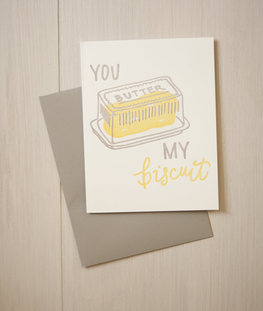 You Butter My Biscuit Greeting Card