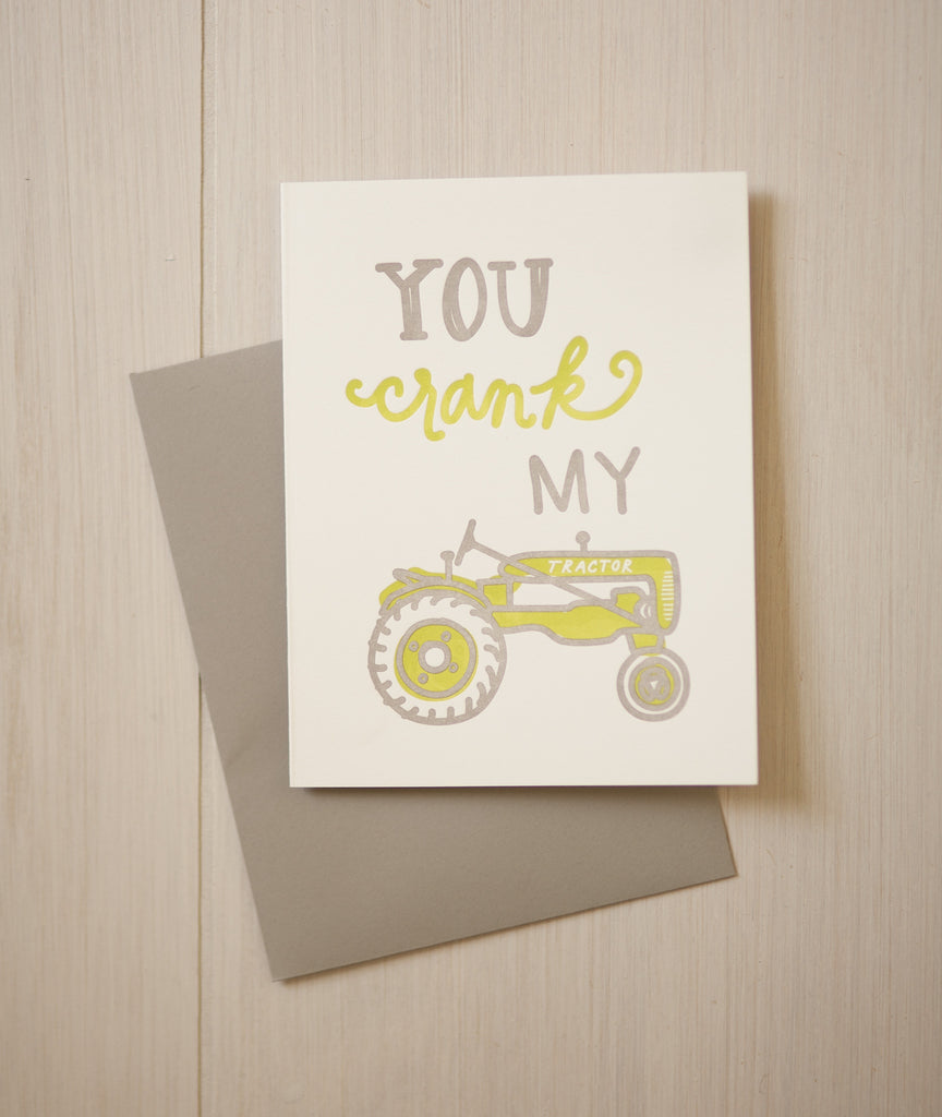 You Crank My Tractor Greeting Card