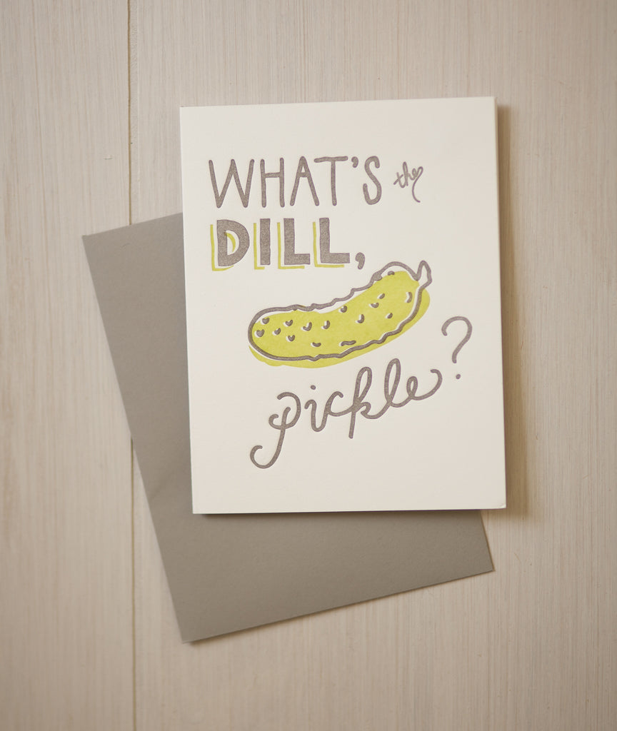 What's the Dill, Pickle? Greeting Card
