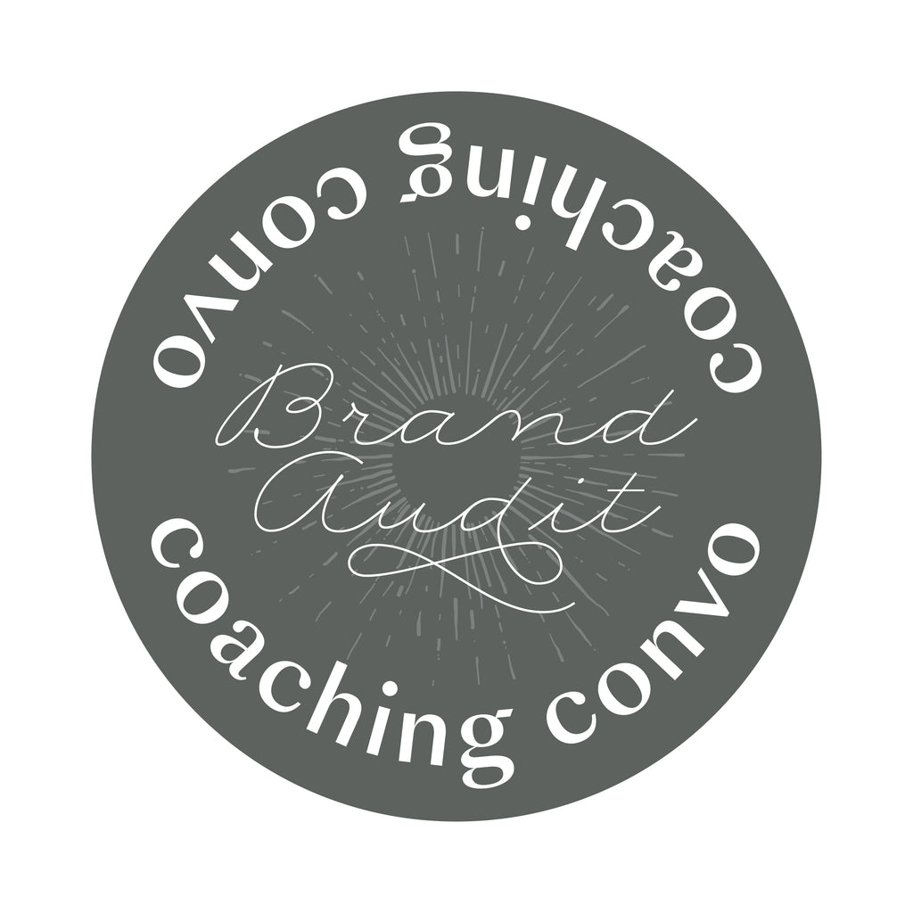 Gray circle design with white text saying, “Coaching Convo Brand Audit”.